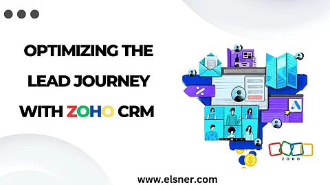 Optimizing the Lead Journey with Zoho CRM