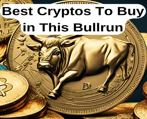 Best Crypto to Invest in This Bullrun Top 5 100x Cryptos
