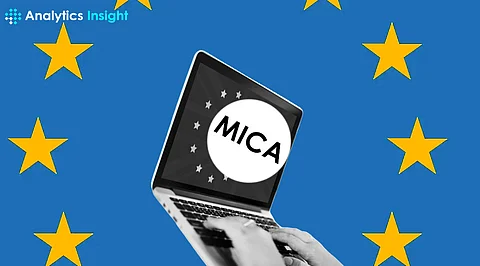What is MiCA: Its Importance in Cryptocurrency Market