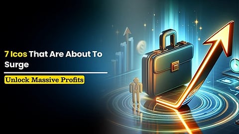 7 Best ICOs That Are About to Surge: Unlock Massive Profits (10000x Profits Await!)