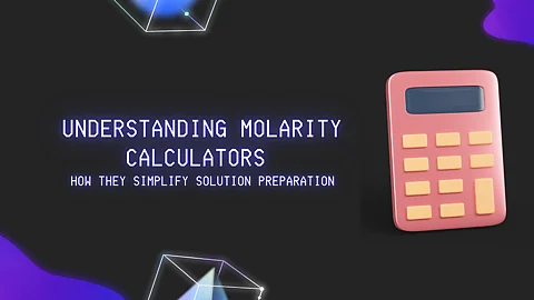 Understanding Molarity Calculators