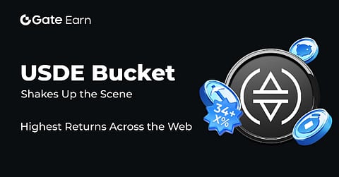 Gate.io Launches New USDE Wealth Management Products, Pioneering a High-Yield and High-Liquidity Model