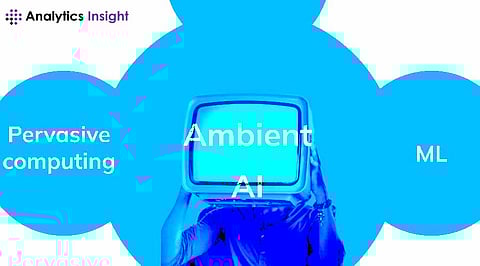 Ambient Intelligence