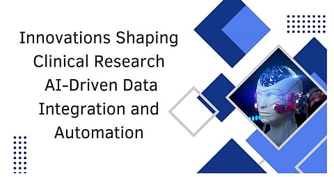 Innovations Shaping Clinical Research: AI-Driven Data Integration