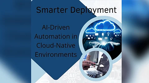 Smarter Deployment: AI-Driven Automation in Cloud-Native Environments