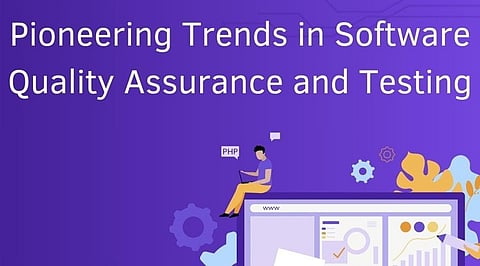 Pioneering Trends in Software Quality Assurance and Testing
