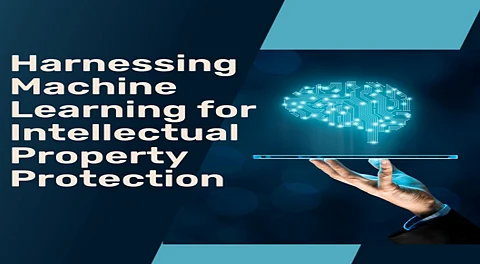 Harnessing Machine Learning for Intellectual Property Protection