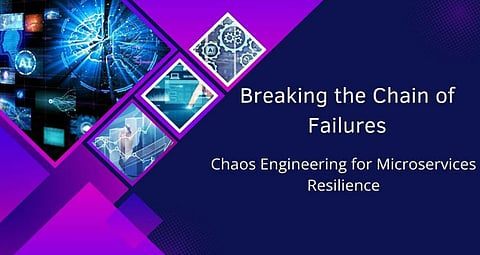Breaking the Chain of Failures: Chaos Engineering for Microservices Resilience
