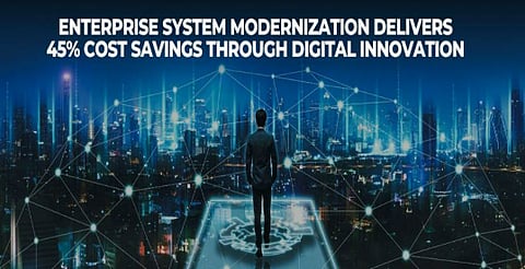 Enterprise System Modernization Delivers 45% Cost Savings Through Digital Innovation