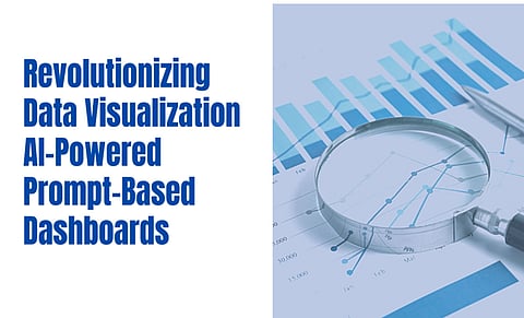 Revolutionizing Data Visualization: AI-Powered Prompt-Based Dashboards