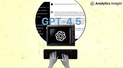ChatGPT -4.5: Open AI’s New Model And The Future Of Generative AI’s Impact