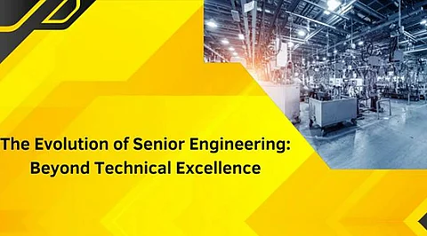The Evolution of Senior Engineering: Beyond Technical Excellence