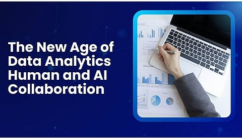 The New Age of Data Analytics: Human and AI Collaboration