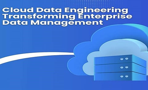 Cloud Data Engineering: Transforming Enterprise Data Management
