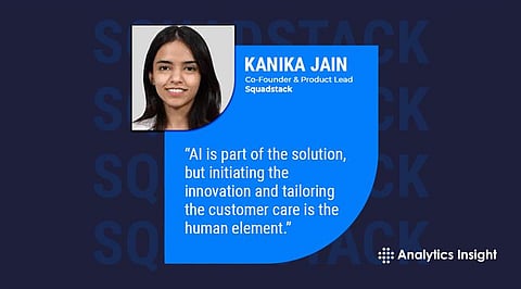 Interview with Kanika Jain, Co-Founder and Product Lead, Squadstack