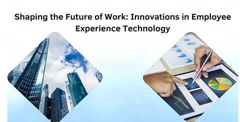 Shaping the Future of Work: Innovations in Employee Experience Technology