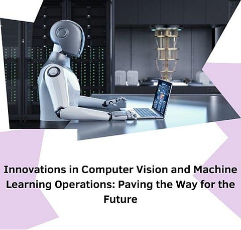 Innovations in Computer Vision and Machine Learning Operations: Paving the Way for the Future