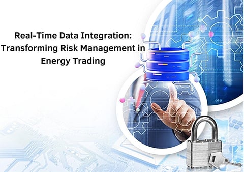 Real-Time Data Integration: Transforming Risk Management in Energy Trading