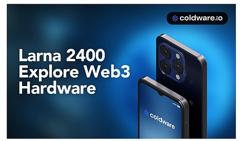 Coldware Releases Web3 Mobile Larna 2400 Reveal as Ethereum Breaks $2450, Could Crypto Market Cap Hit $4T