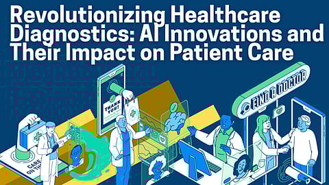 Revolutionizing Healthcare Diagnostics: AI Innovations and Their Impact on Patient Care