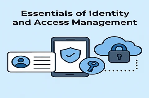 Essentials of Identity and Access Management