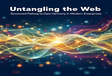 Untangling the Web: A Structured Pathway to Data Harmony in Modern Enterprises