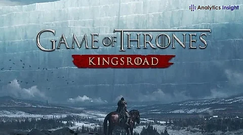 Game of Thrones Kingsroad: Expert Tips for the Perfect Start