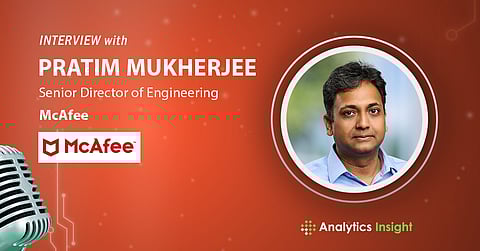The Deepfake Dilemma: McAfee's Pratim Mukherjee on AI-Powered Cybersecurity