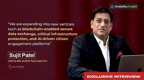 Powering India’s Digital Defense Backbone in an Era of Geopolitical Uncertainty: Interview with Sujit Patel, CEO & MD of SCS Tech India Pvt. Ltd