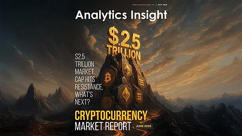 Analytics Insight’s Crypto Market Analysis Reveals $2.5 Trillion Resistance Level in June 2025.jpg