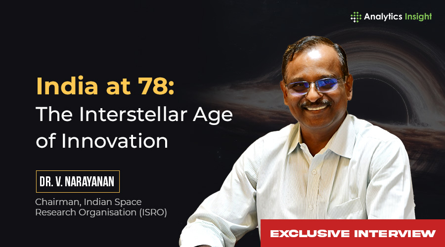 Exclusive Interview with Dr. V. Narayanan, Chairman, Indian Space Research Organisation (ISRO)