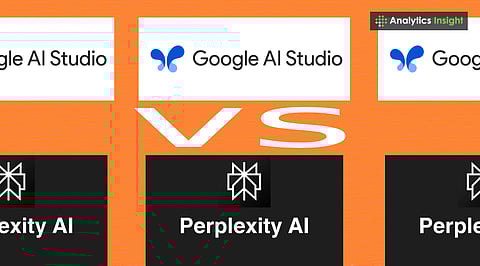 Google AI Studio Vs Perplexity AI: What Sets Them Apart?