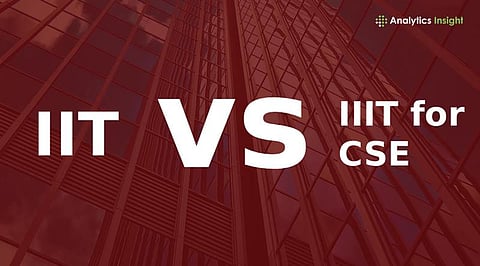Which is Better: IIT vs IIIT for CSE?