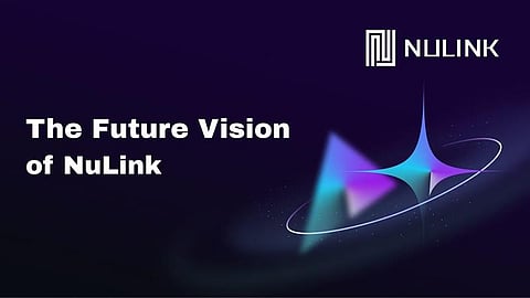 The Future Vision for the NuLink Network