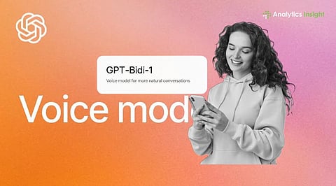 GPT-BiDi-1: OpenAI Rumored Voice Model to Boost ChatGPT Voice Mode with Real-Time, Natural Conversation