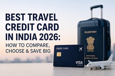 Best Travel Credit Card in India 2026