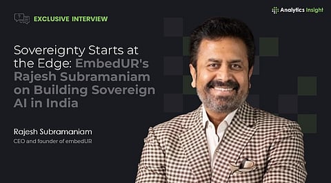 Rajesh Subramaniam on Building Sovereign AI in India