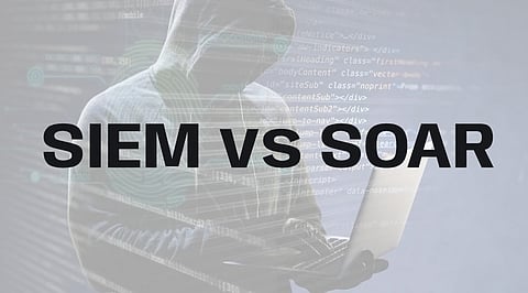 SIEM vs SOAR_ What's the Difference in Cybersecurity_.