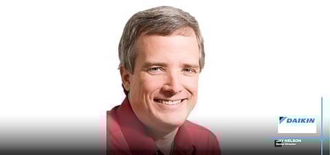 Exclusive Interview with Jay Nelson, Senior Director, Applied Development Center, Daikin Applied
