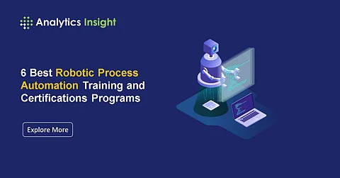 6 Best Robotic Process Automation Training and Certifications Programs