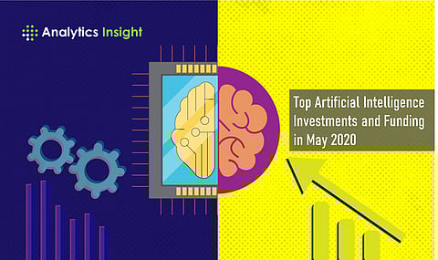 Top Artificial Intelligence Investments and Funding in May 2020