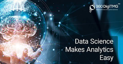 Data Science Makes Analytics Easy