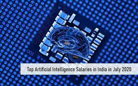 Top Artificial Intelligence Salaries in India in July 2020