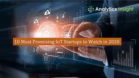 10 Most Promising IoT Startups to Watch in 2020