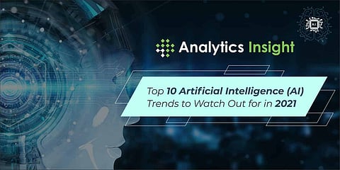 Top 10 Artificial Intelligence (AI) Trends to Watch Out for In 2021