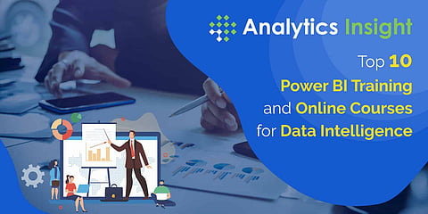 Top 10 Power BI Training and Online Courses for Data Intelligence