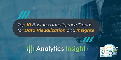 10 Business Intelligence Trends for Data Visualization and Data Insights