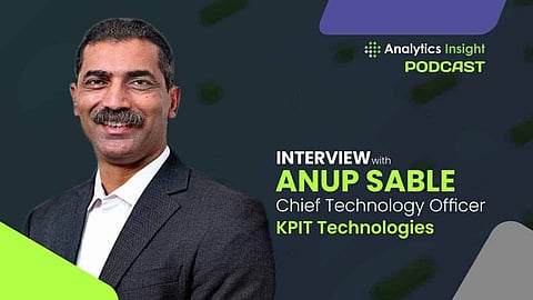 Exclusive Interview with Anup Sable, Chief Technology Officer, KPIT Technologies