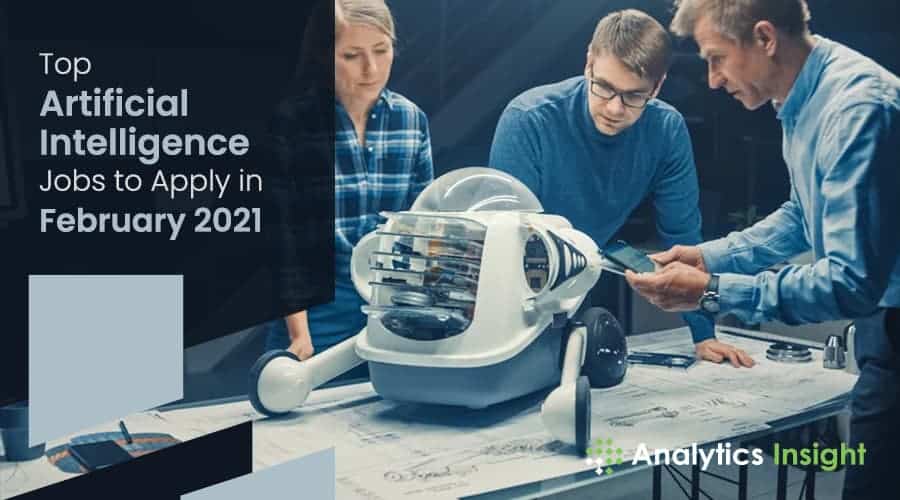 Top Artificial Intelligence Jobs to Apply in February 2021
