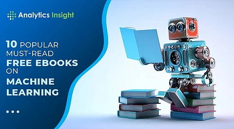 10 Popular Must-Read Free eBooks on Machine Learning
